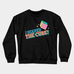 I Solved The Cube Crewneck Sweatshirt